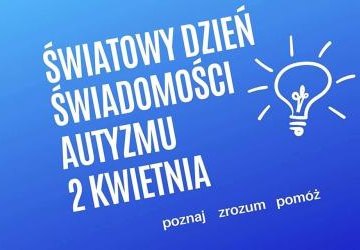 2 kwietnia Światrowy Dzień Świadomości Autyzmu